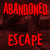 Abandoned Escape