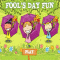 Fools Day Fun