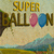 Super Balloon